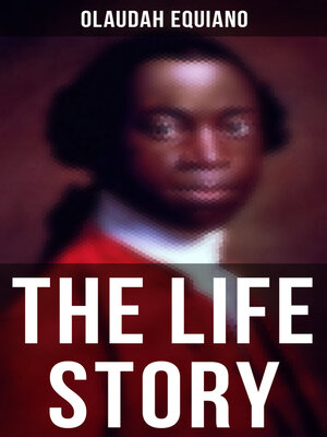 cover image of The Life Story of Olaudah Equiano